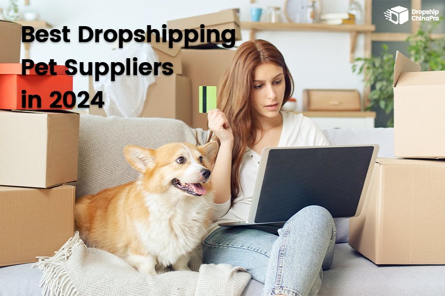 Best Dropshipping Pet Suppliers in 2024