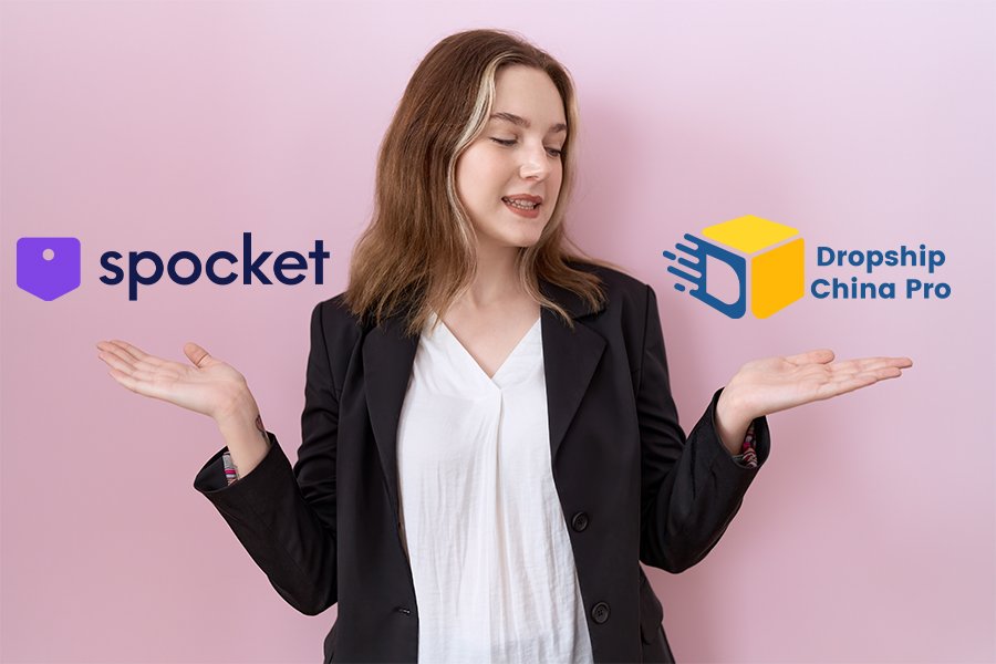 Spocket or Dropship China Pro: Which Should You Choose for Your Dropshipping Business?